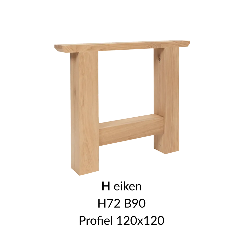 Eiken onderstel H  - 72cm hoog - 90cm breed. Profiel 120x120mm